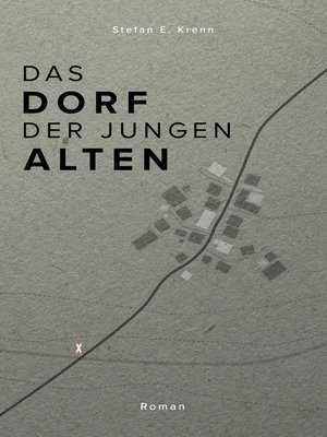 cover image of Das Dorf der jungen Alten